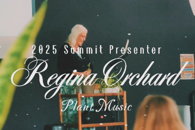 2025 Summit Presenter Regina Orchard Plant Music