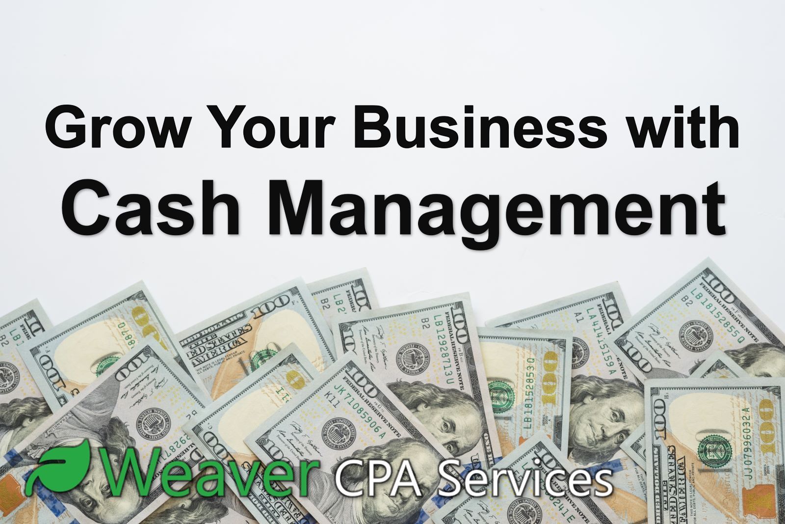 Cash management — Yakima, WA — Weaver CPA Services
