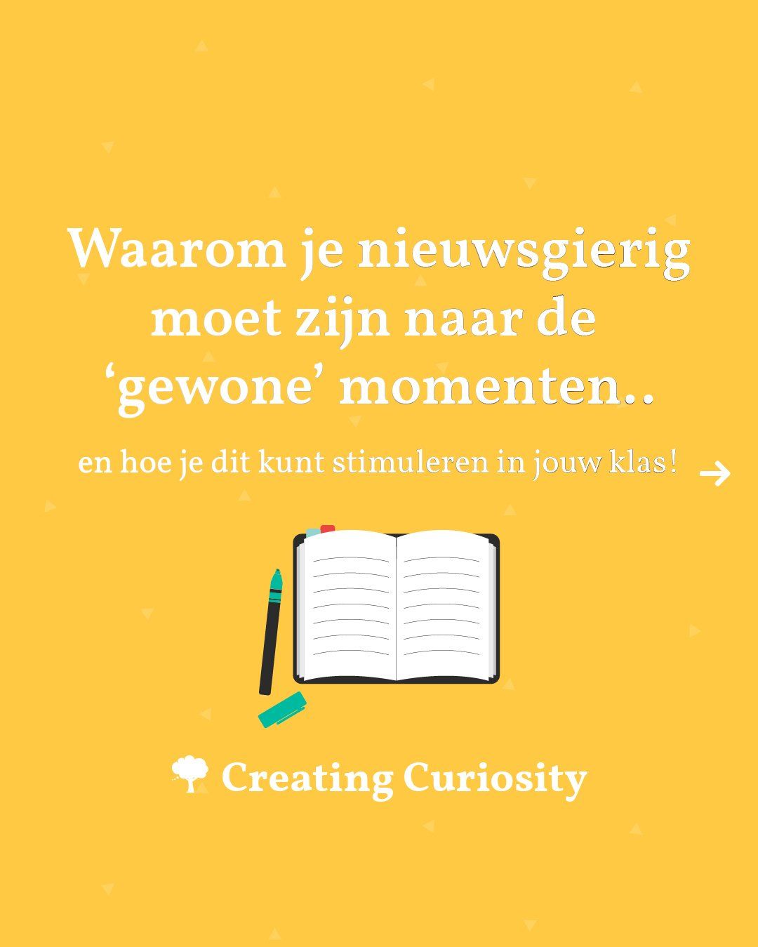 Waarom je nieuwsgierig moet zijn naar de gewone momenten? Nieuwsgierigheid onderzoek