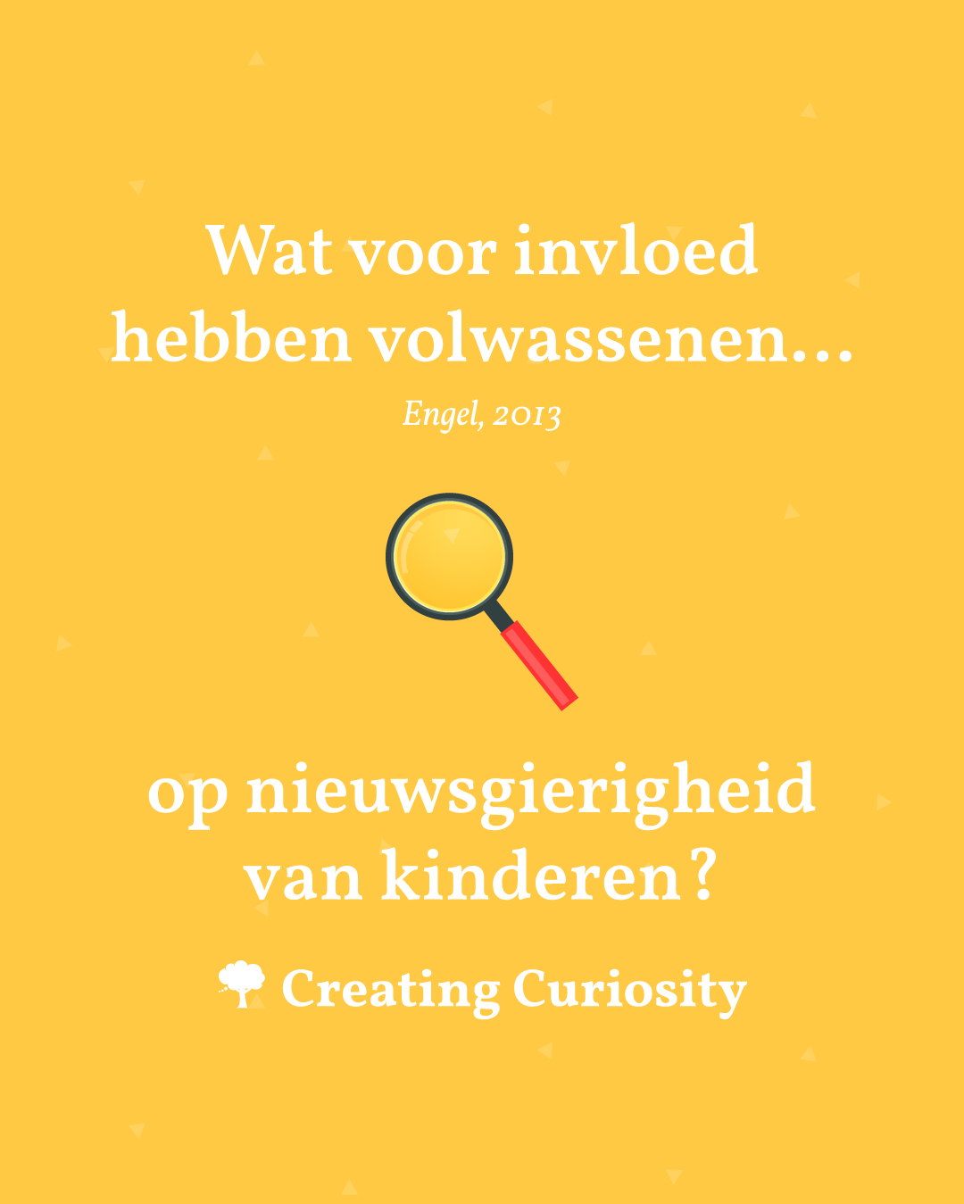 Welke invloed volwassenen nieuwsgierigheid van kinderen. Onderzoek