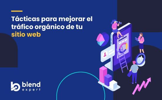 Tácticas para mejorar el tráfico orgánico de tu sitio web