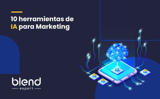 10 herramientas de IA para marketing que impulsarán tu estrategia