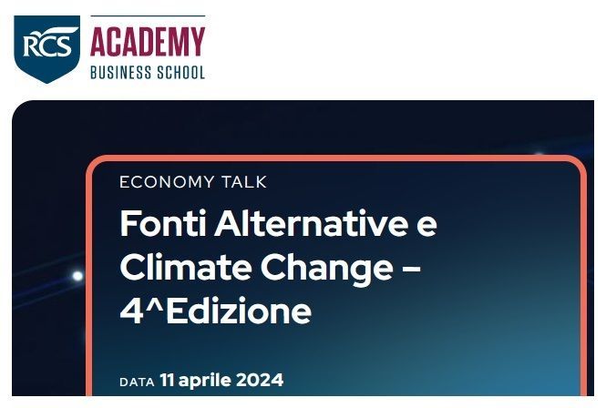 A rcs academy business school economia parlare fonti alternative e cambiamento climatico