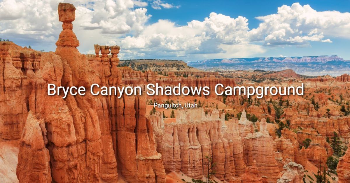 Premier Campground Near Bryce Canyon - Bryce Canyon Shadows Campground