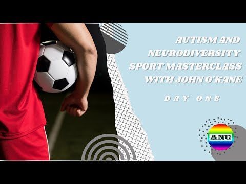 Autism and Neurodiversity Sports Masterclass with John O'Kane 