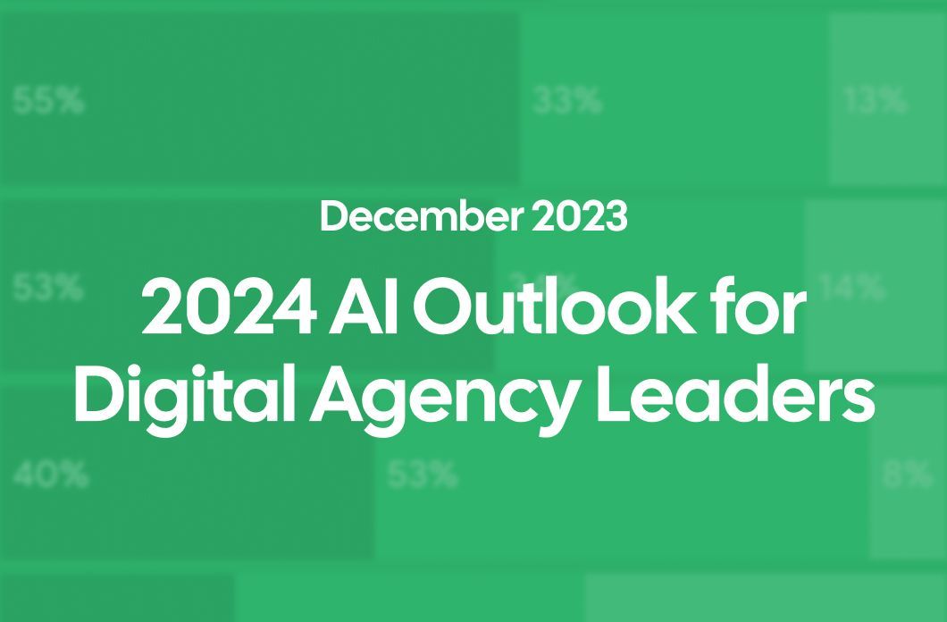 A green background with the words December 2023 2024 AI outlook for digital agency leaders