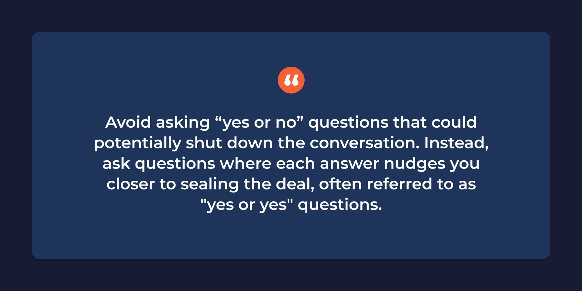 Quote banner that says avoid asking yes or no questions that could potentially shut down the conversation