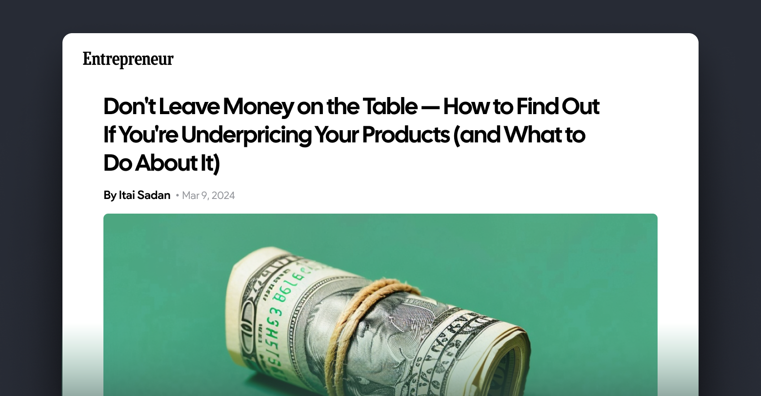A byline article by Itai Sadan published by Entrepreneur showing a stack of money and a headline.