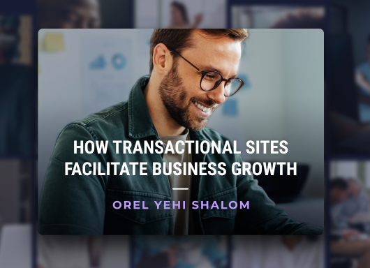 Why transactional sites deliver growth