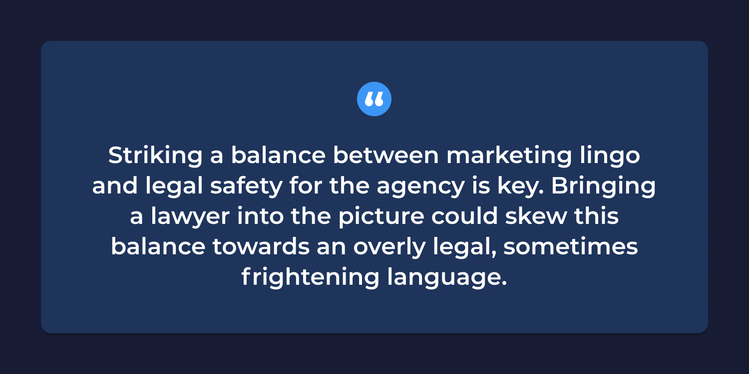 A quote about striking a balance between marketing lingo and legal safety for the agency
