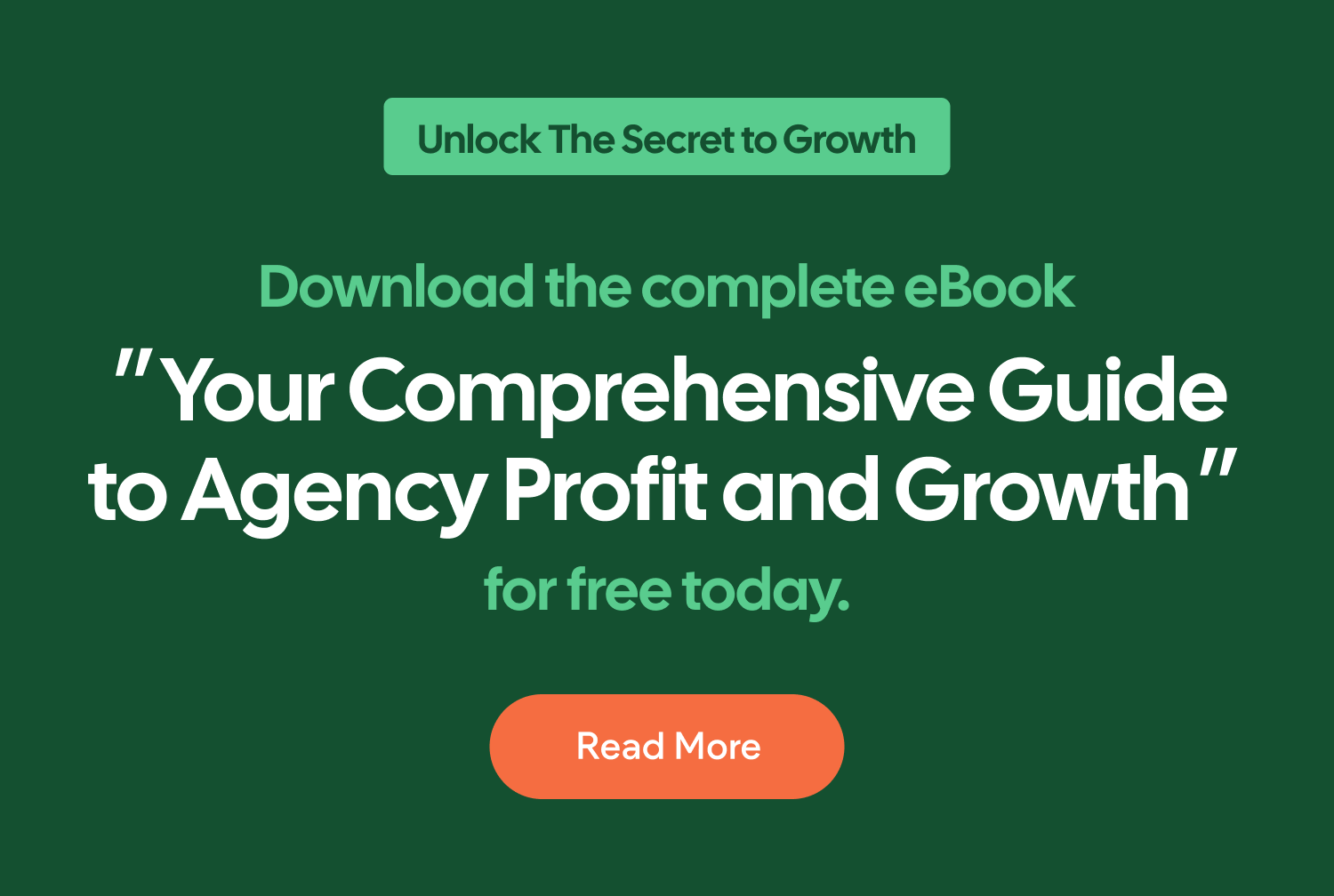 a green sign that says download the complete ebook your comprehensive guide to agency profit and growth for free today with a 