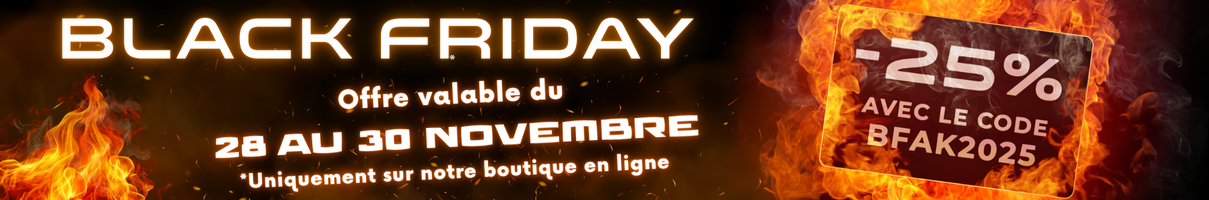 Promotion Black Friday : -25 % avec le code BFAK2025. Valable du 25 au 30 novembre.