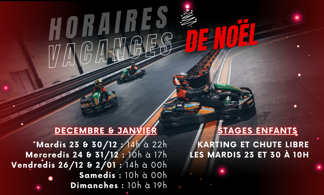 Piste de karting avec horaires des fêtes. Décoration sapin de Noël. Horaires de décembre et janvier indiqués.