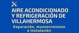 AIRE ACONDICIONADO Y REFRIGERACIÓN DE VILLAHERMOSA