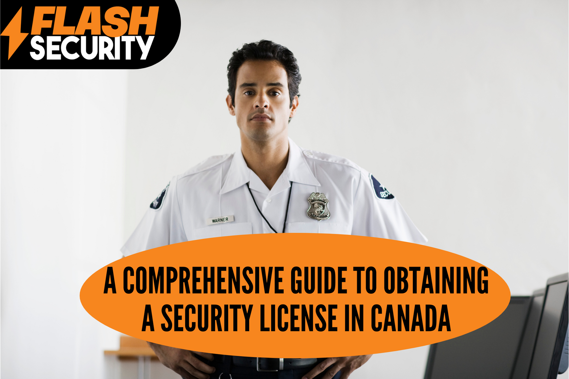 A Comprehensive Guide To Obtaining A Security License In Canada   Flash Security 1920w 