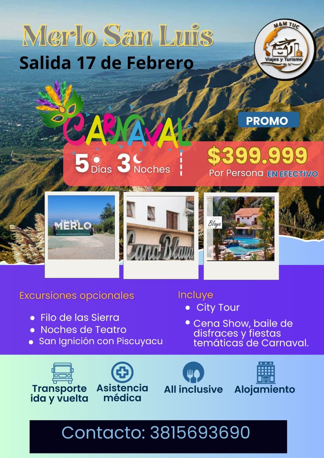 Cartel promocional de un viaje a Merlo, San Luis, Argentina, para el Carnaval. Incluye imágenes del paisaje y el alojamiento; incluye información de contacto y detalles del viaje.