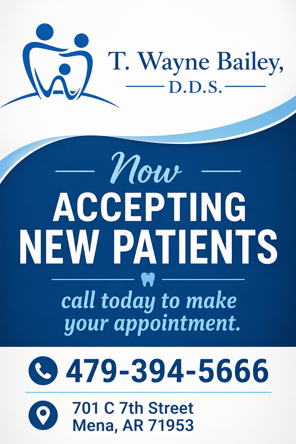 T. Wayne Bailey, D.D.S. ad in blue and white: now accepting new patients, with phone number and address. T. Wayne Bailey, D.D.S. ad in blue and white: now accepting new patients, with phone number and address.