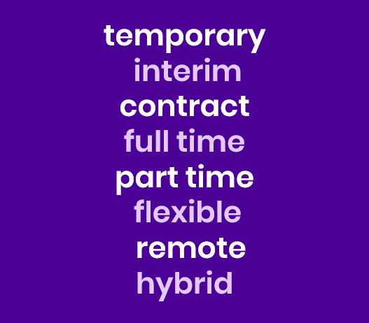 List of job types in white text on a purple background: temporary, interim, contract, full time, part time, flexible, remote, hybrid.