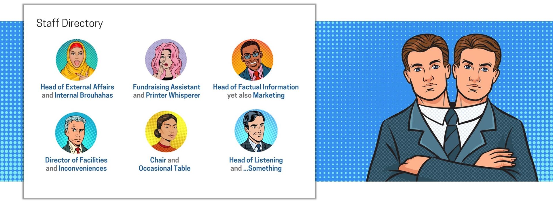 Staff directory with portraits; two-headed person in business suit.
