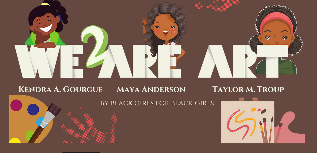 A poster that says `` we are art '' with three girls and a palette.