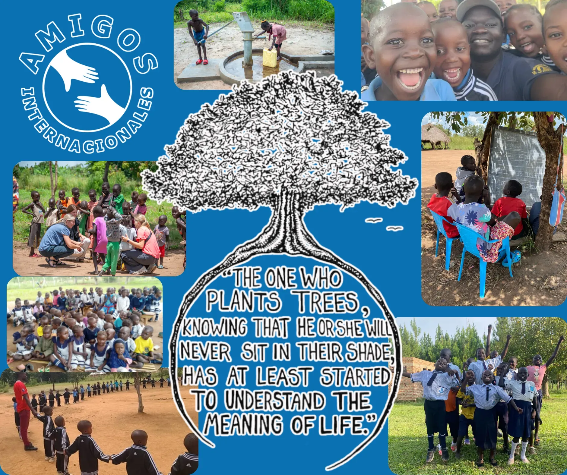 Amigos Internacionales collage: children, well, classroom, and people planting trees, quote about planting trees.