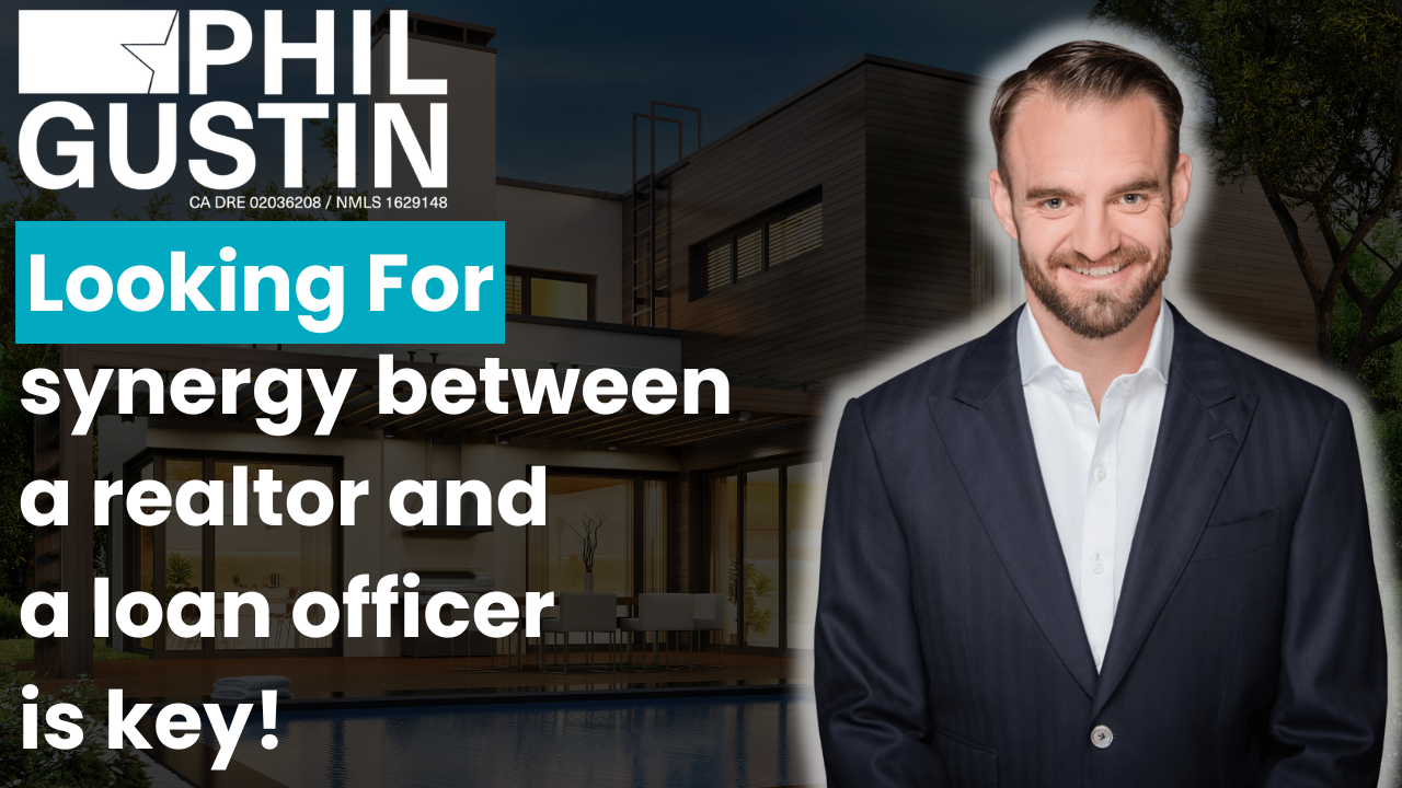 Phil gustin is looking for synergy between a realtor and loan officer