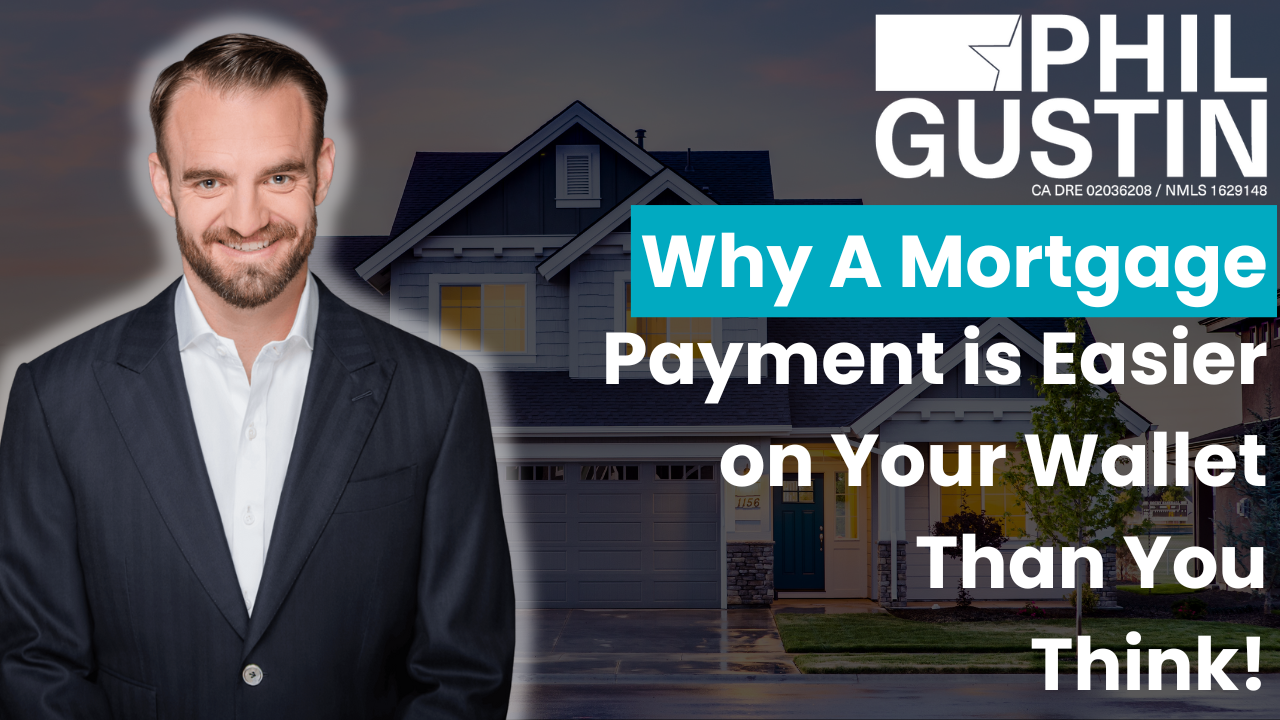 Phil gustin explains why a mortgage payment is easier on your wallet than you think