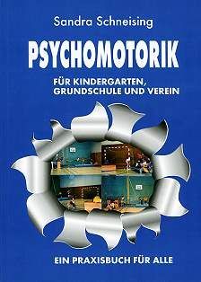 Schneising: Psychomotorik für Kindergarten, Grundschule und Verein