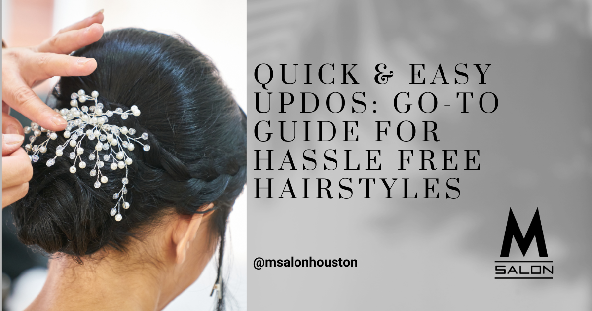 a quick and easy updos go-to guide for hassle free hairstyles