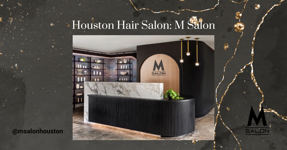 A picture of a houston hair salon m salon