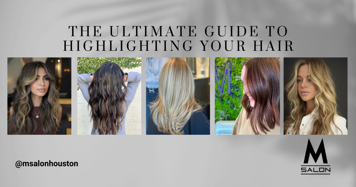 The ultimate guide to highlighting your hair