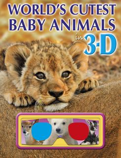 World's Cutest Baby Animals in 3D Interactive Publishing Red Bird Publishing