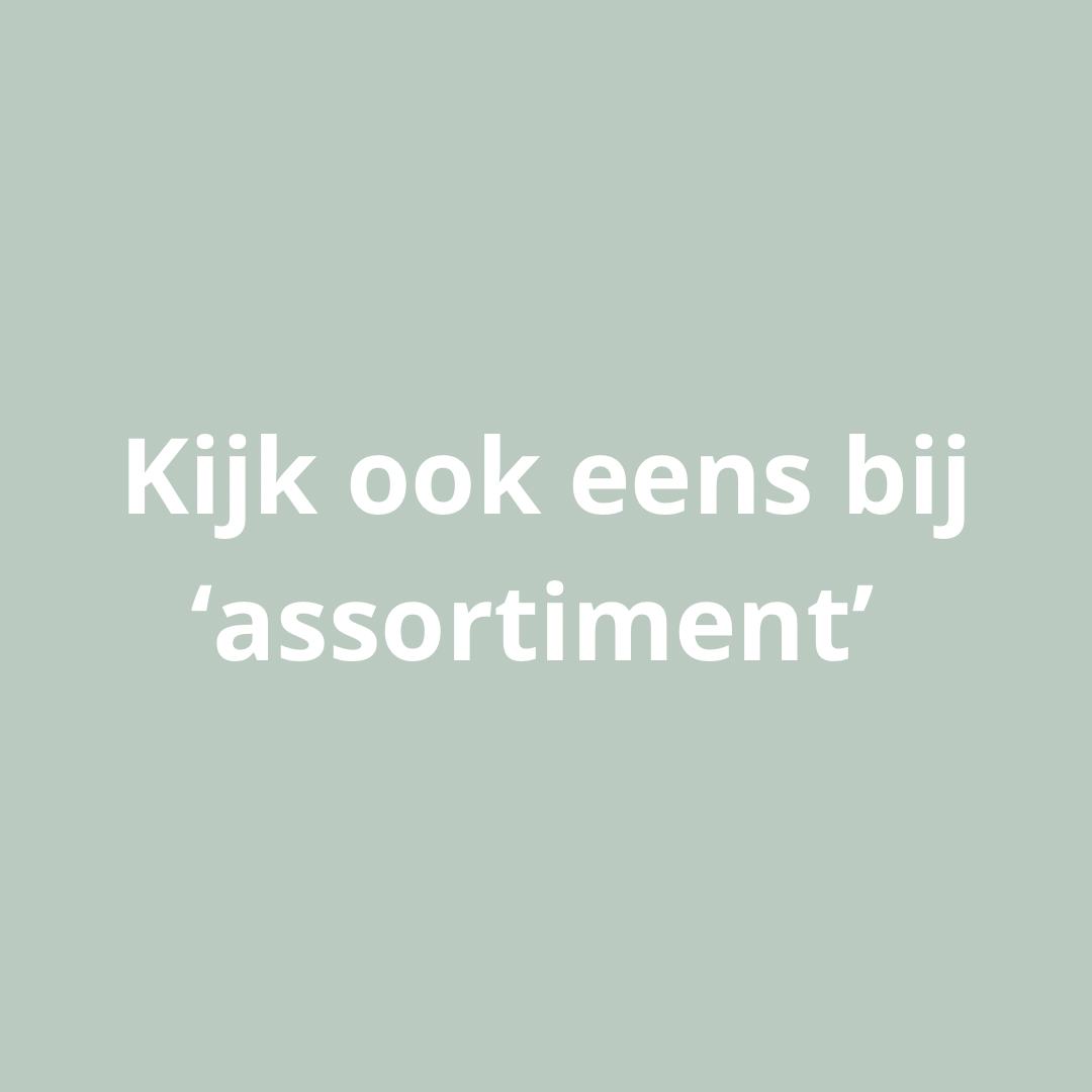 Text on a light green background: "Kijk ook eens bij 'assortiment'" (Look also at 'assortment')