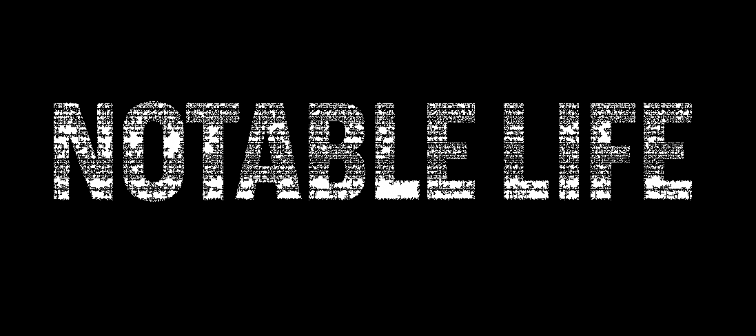 The word notable life is written in white on a black background