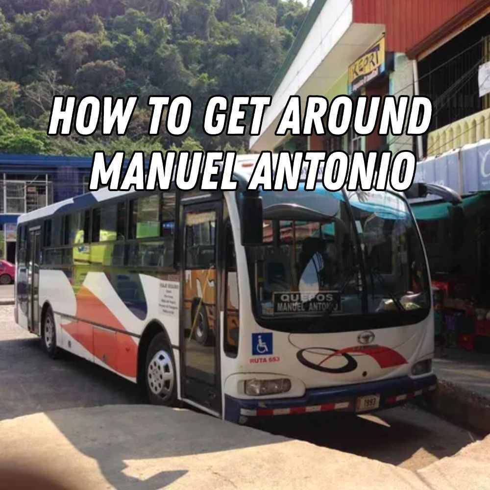 how to get around in manuel antonio