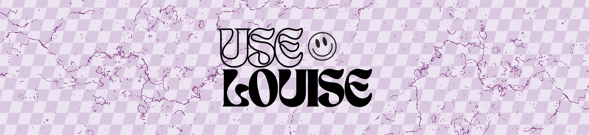 Text "USE" and "LOUISE" in black on a light purple, textured background. The background has a transparent check pattern.