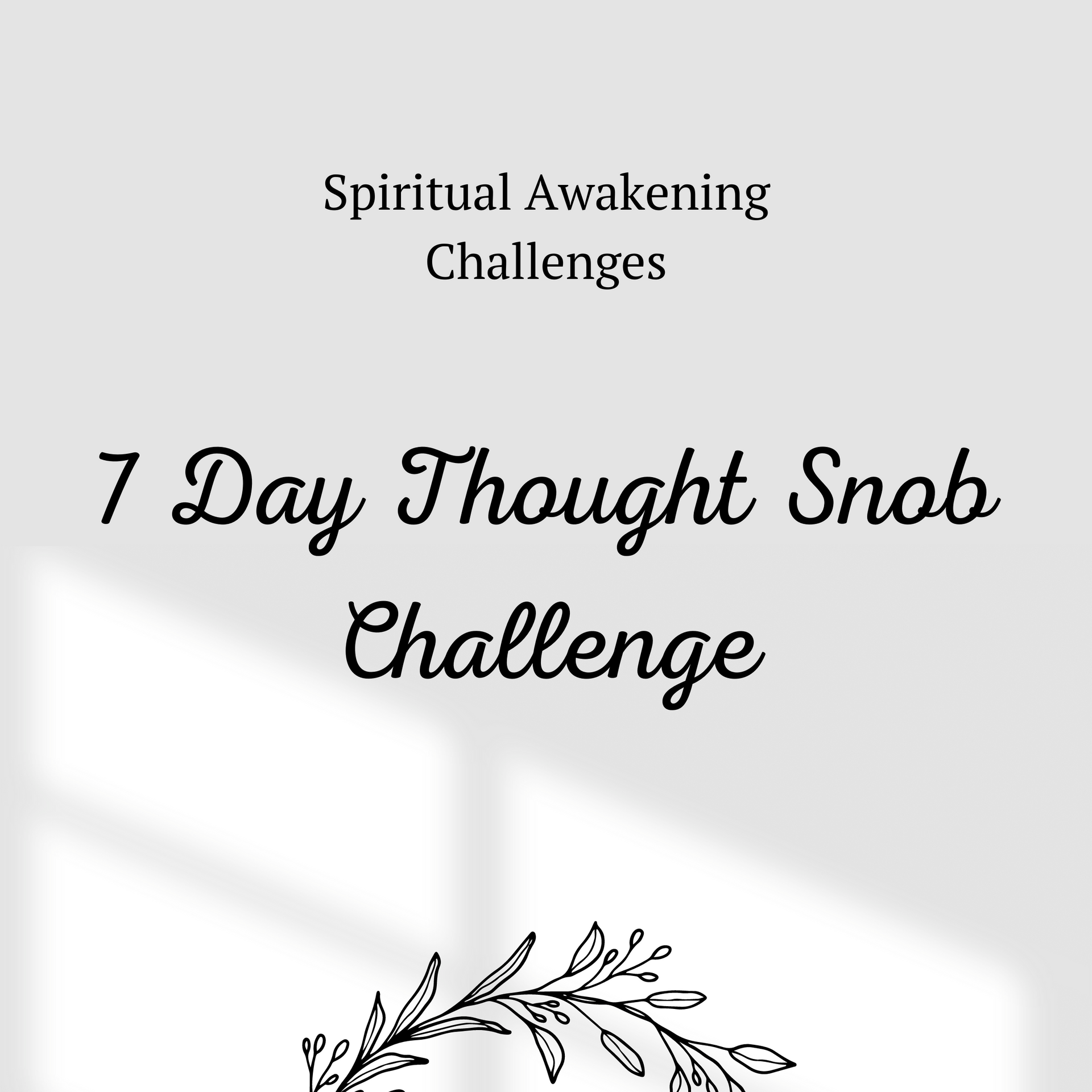 A poster for a 7 day thought snob challenge.