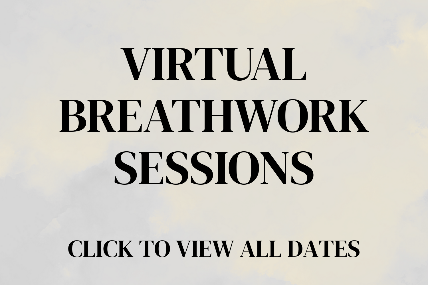 Virtual breathwork sessions, text on cloudy background. 