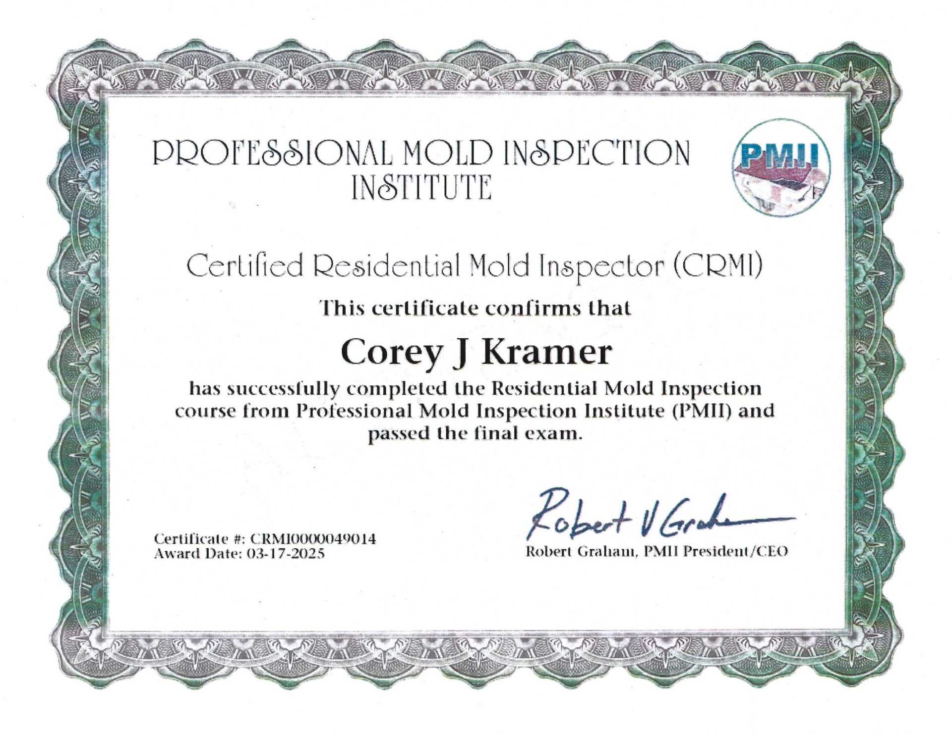 Certificate for Corey J. Kramer as a Certified Residential Mold Inspector, from the Professional Mold Inspection Institute.