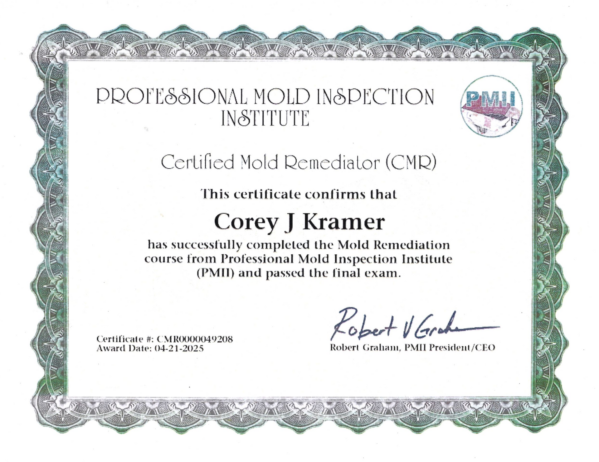 Certificate for Corey J. Kramer, Certified Mold Remediator from the Professional Mold Inspection Institute.