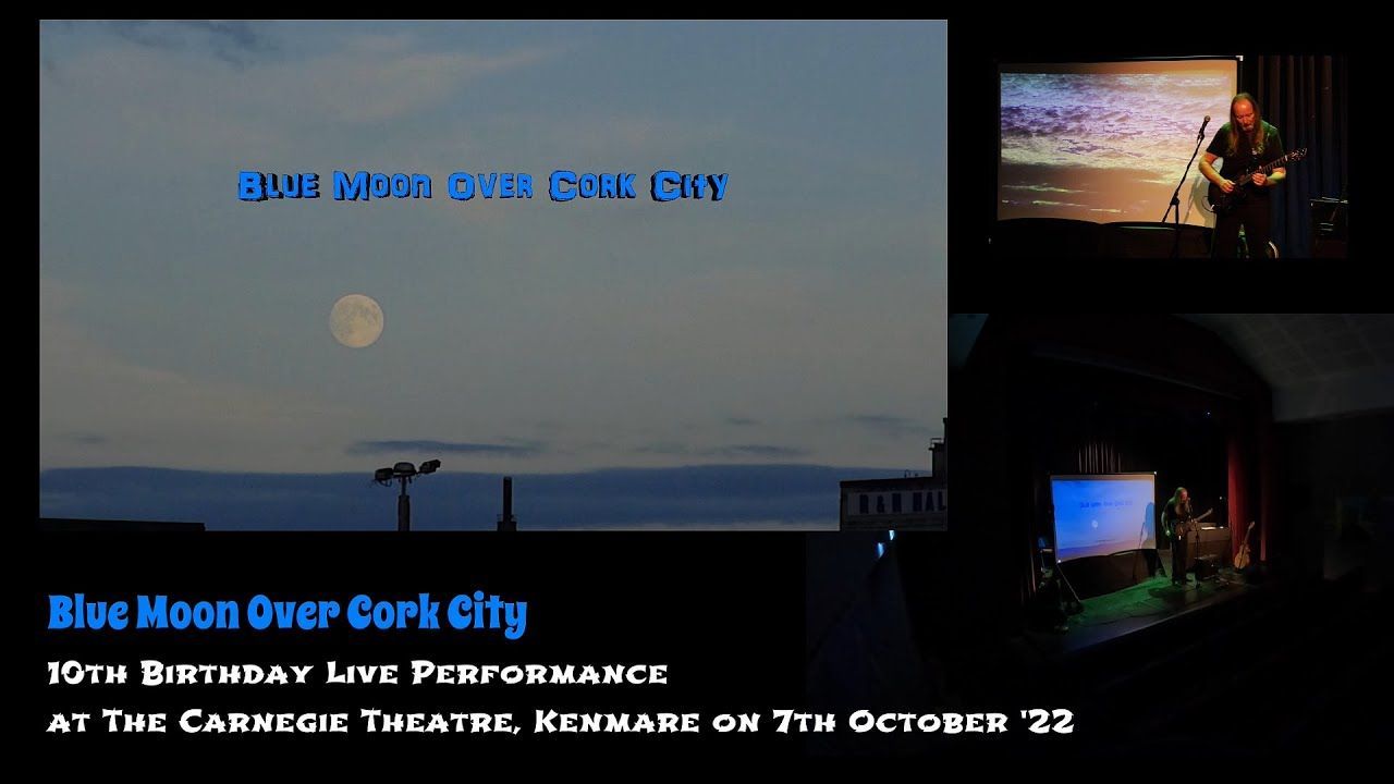 Blue Moon Over Cork City live at The Carnegie Theatre, Kenmare