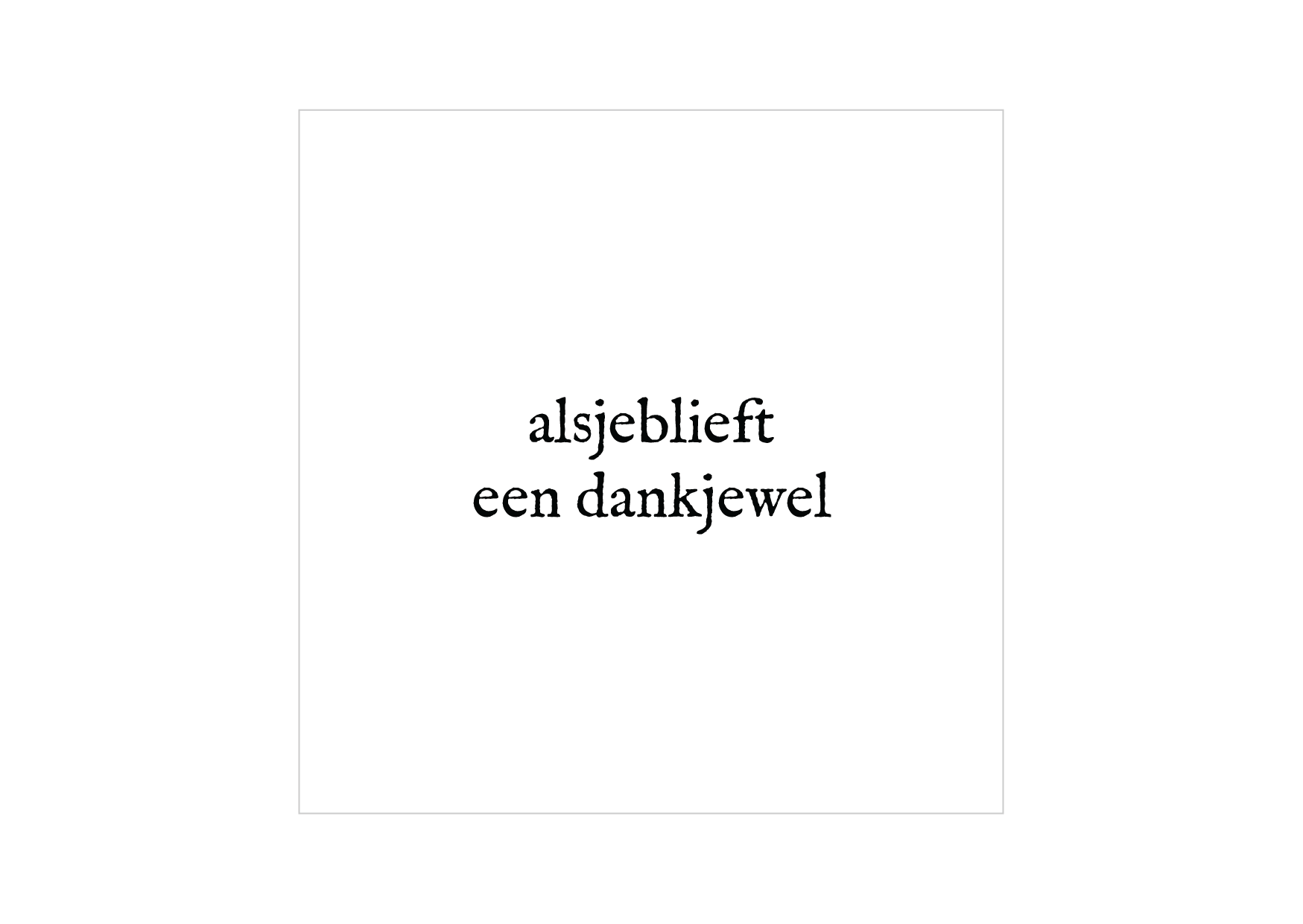Minikaartje | Alsjeblieft een dankjewel