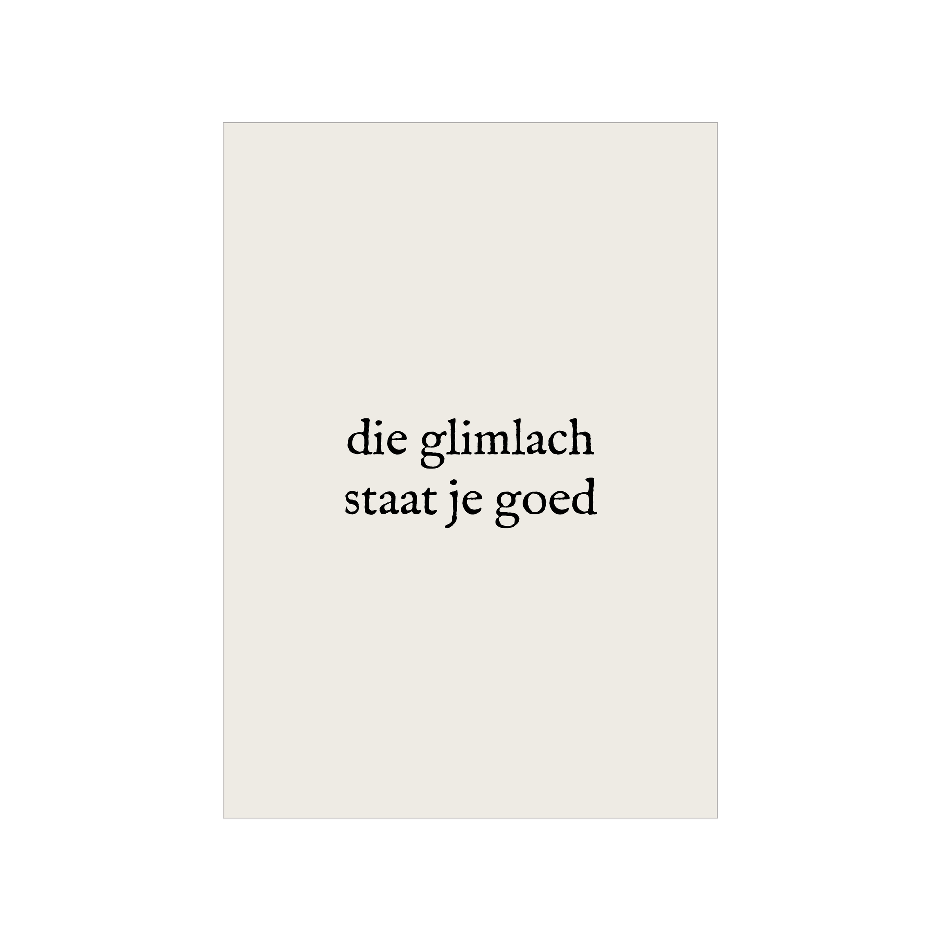 Kaart | Die glimlach staat je goed