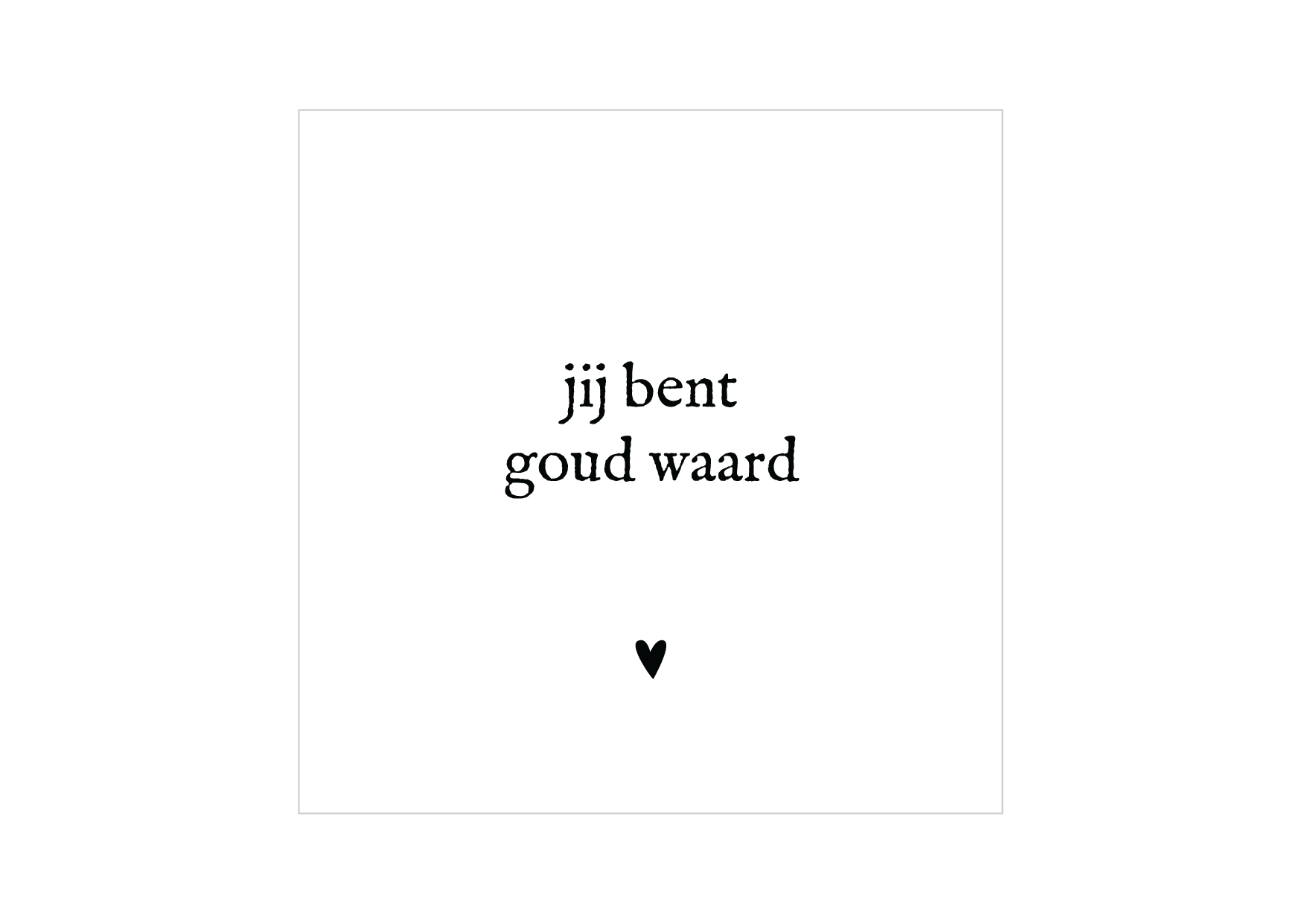 Minikaartje | Jij bent goud waard
