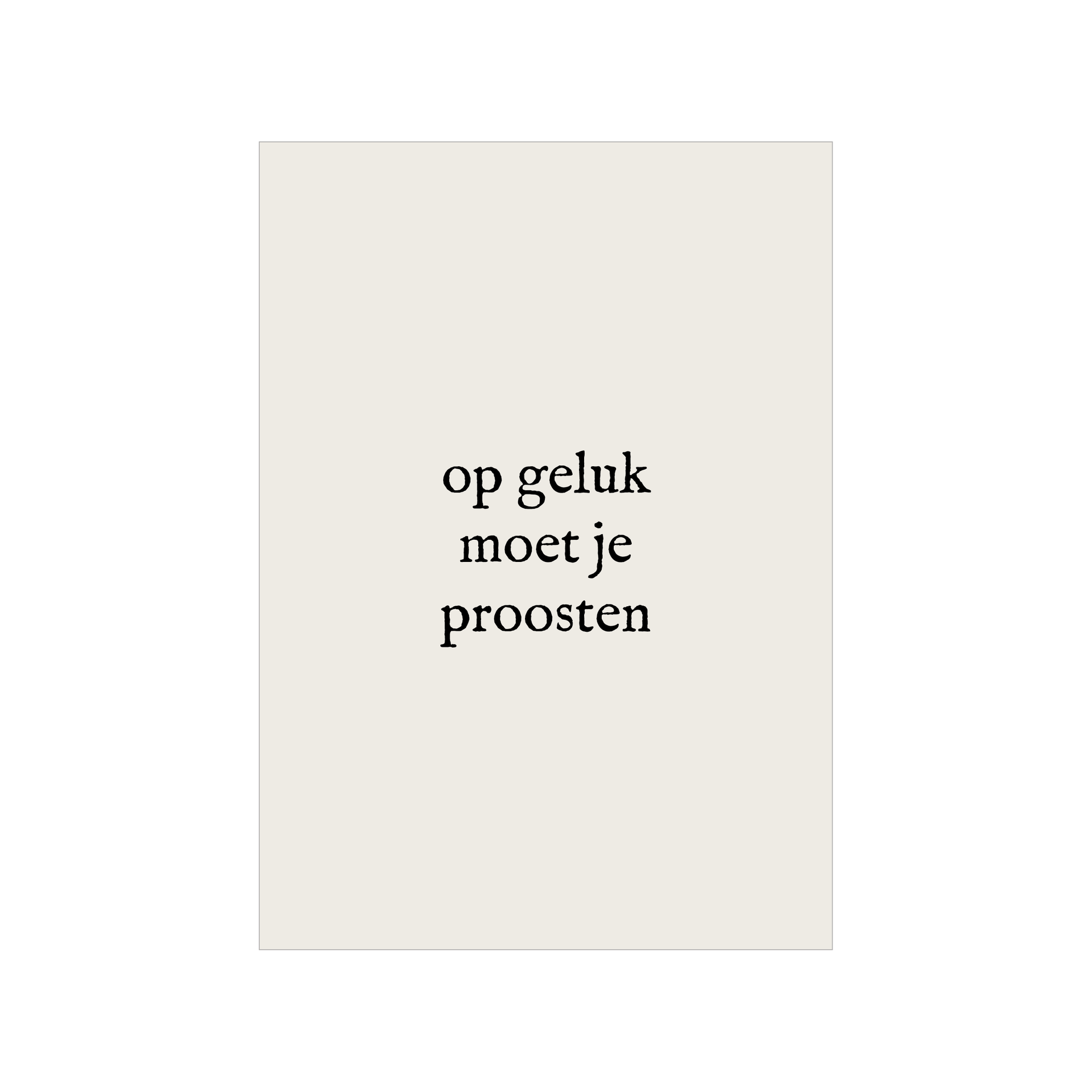 Kaart | Op geluk moet je proosten