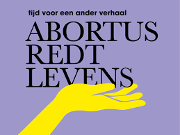 Actiegroep De Bovengrondse lanceert vandaag  de campagne 'Abortus Redt Levens'