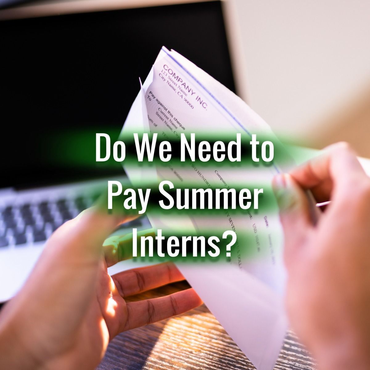 Do We Need to Pay Summer Interns?