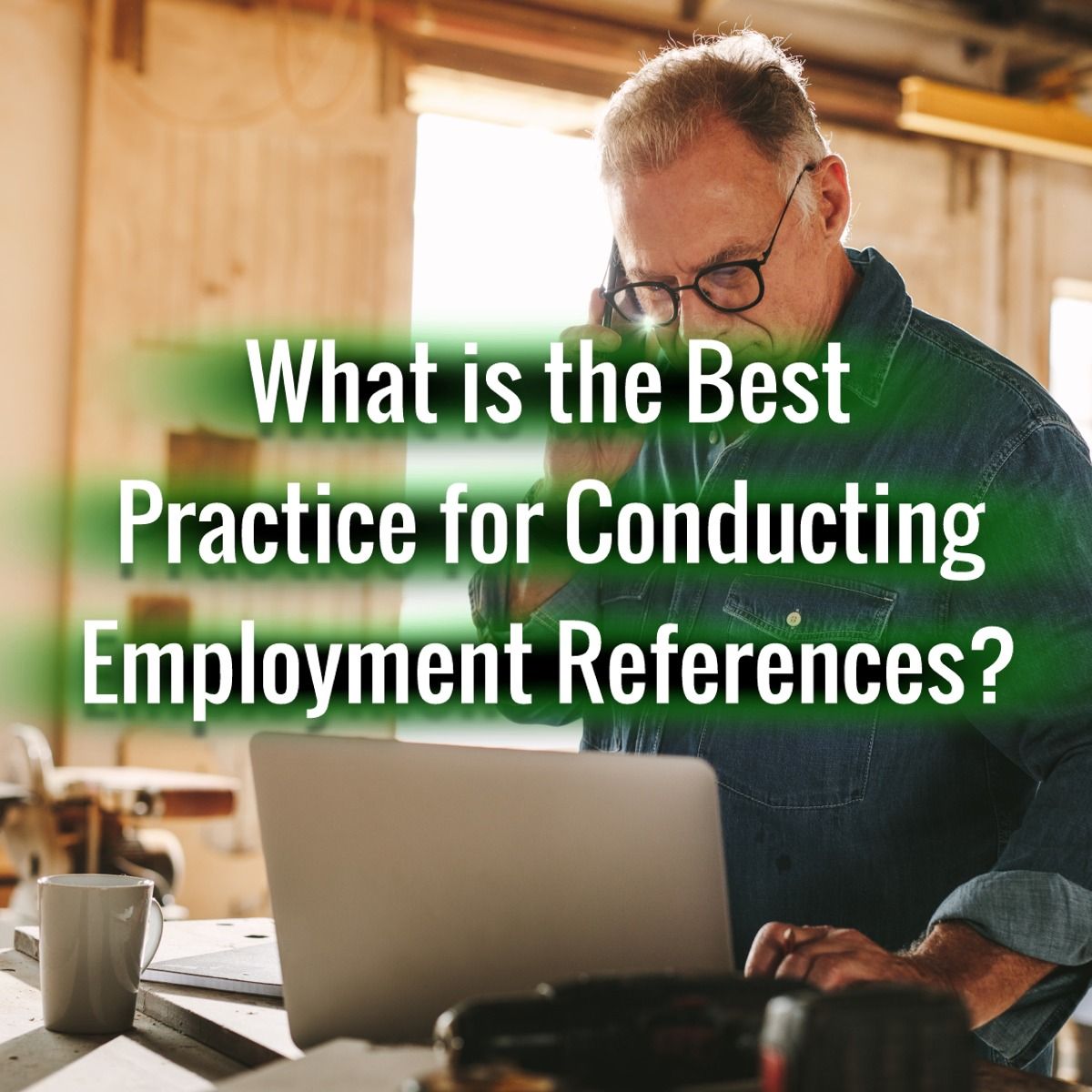 What is the Best Practice for Conducting Employment References?