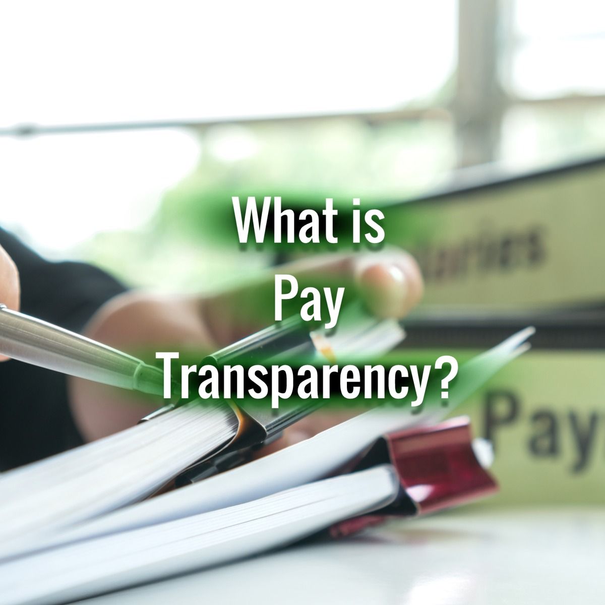 What is Pay Transparency?
