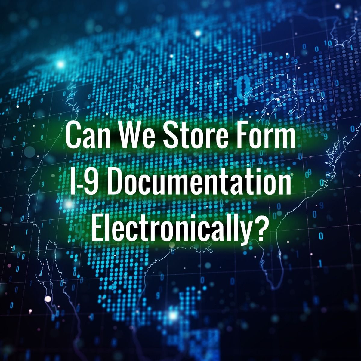 Can We Store Form I-9 Documentation Electronically?